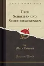 Uber Schreiben und Schreibbewegungen (Classic Reprint) - Marx Lobsien