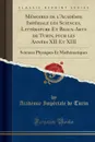 Memoires de l.Academie Imperiale des Sciences, Litterature Et Beaux-Arts de Turin, pour les Annees XII Et XIII. Sciences Physiques Et Mathematiques (Classic Reprint) - Académie Impériale de Turin