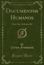 Documentos Humanos. Gente Que Anda por Ahi (Classic Reprint) - Carlos Frontaura