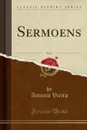 Sermoens, Vol. 6 (Classic Reprint) - António Vieira