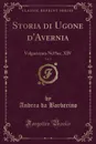 Storia di Ugone d.Avernia, Vol. 2. Volgarizzata Nel Sec. XIV (Classic Reprint) - Andrea da Barberino