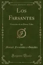 Los Farsantes. Memorias de un Busca-Vidas (Classic Reprint) - Manuel Fernández y González