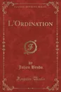 L.Ordination (Classic Reprint) - Julien Benda