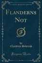 Flanderns Not (Classic Reprint) - Claudius Severus