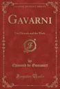 Gavarni, Vol. 2. Der Mensch und das Werk (Classic Reprint) - Edmond de Goncourt