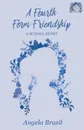 A Fourth Form Friendship - A School Story - Angela Brazil