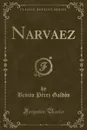 Narvaez (Classic Reprint) - Benito Pérez Galdós