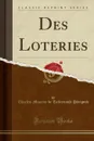 Des Loteries (Classic Reprint) - Charles-Maurice de Talleyrand-Périgord