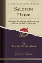 Salomon Heine. Blatter der Wurdigung und Erinnerung fur Seine Freunde und Verehrer (Classic Reprint) - Joseph Mendelssohn