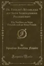 Dr. Fessler.s Ruckblicke auf Seine Siebzigjahrige Pilgerschaft. Ein Nachlass an Seine Freunde und an Seine Feinde (Classic Reprint) - Ignatius Aurelius Fessler