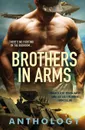 Brothers in Arms - Megan Slayer, Helena Maeve, Anna Lee