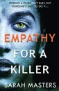 Empathy for a Killer - Sarah Masters