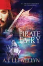 The Pirate Fairy - A.J. Llewellyn