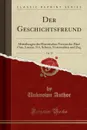 Der Geschichtsfreund, Vol. 59. Mitteilungen des Historischen Vereins der Funf Orte, Luzern, Uri, Schwyz, Unterwalden und Zug (Classic Reprint) - Unknown Author