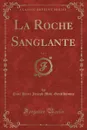 La Roche Sanglante, Vol. 2 (Classic Reprint) - Paul Henri Joseph Molé-Gentilhomme