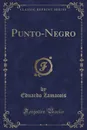 Punto-Negro (Classic Reprint) - Eduardo Zamacois