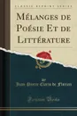 Melanges de Poesie Et de Litterature (Classic Reprint) - Jean-Pierre Claris de Florian