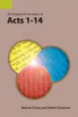 An Exegetical Summary of Acts 1-14 - Belinda Cheng, Robert Stutzman