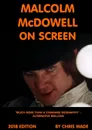 Malcolm McDowell On Screen 2018 Edition - chris wade