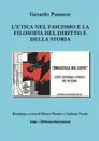 L.etica nel fascismo e la filosofia del diritto e della storia - Gerardo Pannese, Marco Piraino, Stefano Fiorito