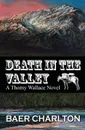 Death in the Valley - Baer Nmi Charlton, Laura Reynolds, David L'Bearz