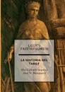 Ludus Triumphorum . LA HISTORIA DEL TAROT - JOSE MANUEL MOSQUERA