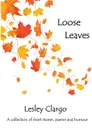 LOOSE LEAVES - LESLEY CLARGO