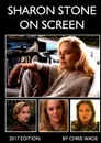 Sharon Stone On Screen (2017 Edition) - chris wade