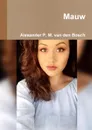 Mauw - Alexander P. M. van den Bosch
