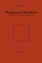 Progettare la Residenza. Dissertazione in Composizione Architettonica - Antonino Saggio