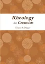 Rheology for Ceramists - Dennis Dinger