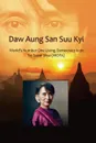 Daw Aung San Suu Kyi .  WorldOs Number One Living Democracy Icon - Sayar Mya (MOFA) Mya