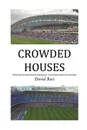 CROWDED HOUSES - David Ross