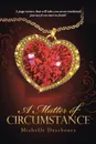 A Matter of Circumstance - Michelle Deschenes