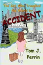 The Girl Who Travelled the World by Accident - Tom J. Perrin