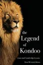 The Legend of Kondoo. Lions and Leadership Lessons - Daon McLarin Johnson