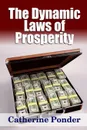 The Dynamic Laws of Prosperity - Catherine Ponder