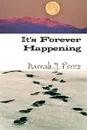 It.s Forever Happening - Darrah J. Perez