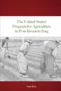 The United States. Program for Agriculture in Post-Invasion Iraq - Sam Beer