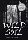 Wild Soil - Frank R. Chappell