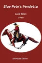 Blue Pete.s Vendetta - Luke Allan