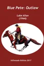 Blue Pete. Outlaw - Luke Allan