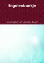 Engelenboekje - Alexander P. M. van den Bosch