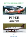 Kites, Birds . Stuff  -  PIPER  Aircraft - P. D. Stemp