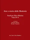 Arte e storia delle Madonie. Studi per Nico Marino, Voll. IV-V - Rosario Termotto, Gabriele Marino