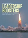 Leadership Boosters. How to Make an Immediate Positive Impact on Those You Lead - Ph.D. T. Scott Graham