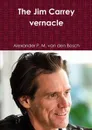 The Jim Carrey vernacle - Alexander P. M. van den Bosch