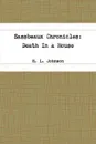 Sassbeaux Chronicles. Death In a House - R. L. Johnson