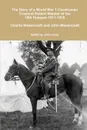 The Diary of a World War 1 Cavalryman Corporal Robert Waister of the 18th Hussars 1911-1918 - John Curry, Charlie Wesencraft, John Wesencraft