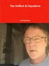 The Unified AI Equations - Ian Beardsley